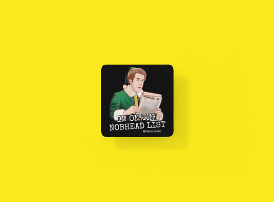 ON THE NOBHEAD LIST Magnet by Stevo